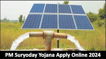 PM Suryoday Yojana Apply Online 2024 - Eligibility, Benefits, Required Documents